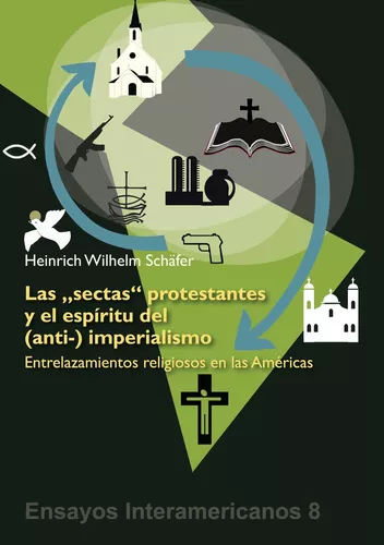 Heinrich Wilhelm Schäfer: Las ’sectas‘ protestantes y el espíritu del (anti-) imperialismo