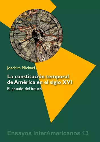 Joachim Michael: La constitución temporal de América en el siglo XVI