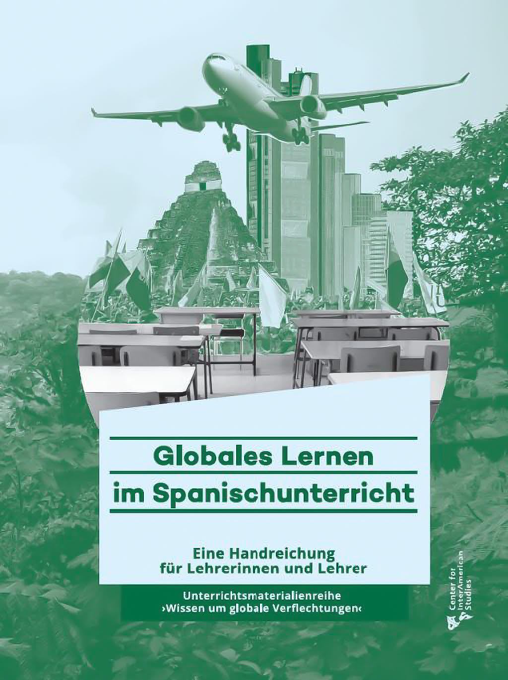 Globales Lernen im Spanischunterricht. Eine Handreichung für Lehrerinnen und Lehrer