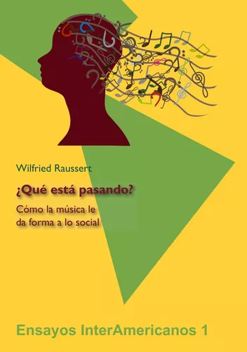 ¿Qué está pasando? Cómo la música le da forma a lo social